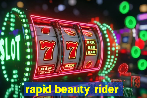 rapid beauty rider